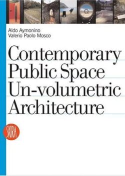 books.2005.Contemporarypublicspace-Unvolumetricarchitecture